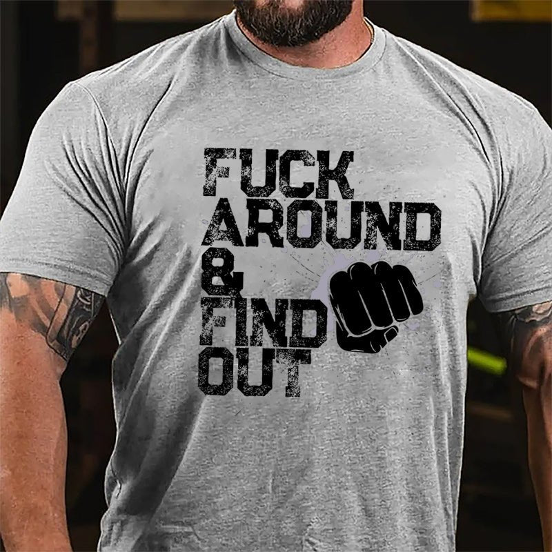 Fuck Around Find Out Cotton T-shirt-Maturelion