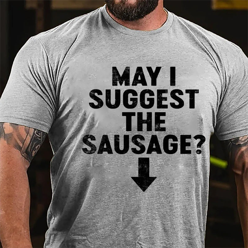 May I Suggest The Sausage Cotton T-shirt-Maturelion