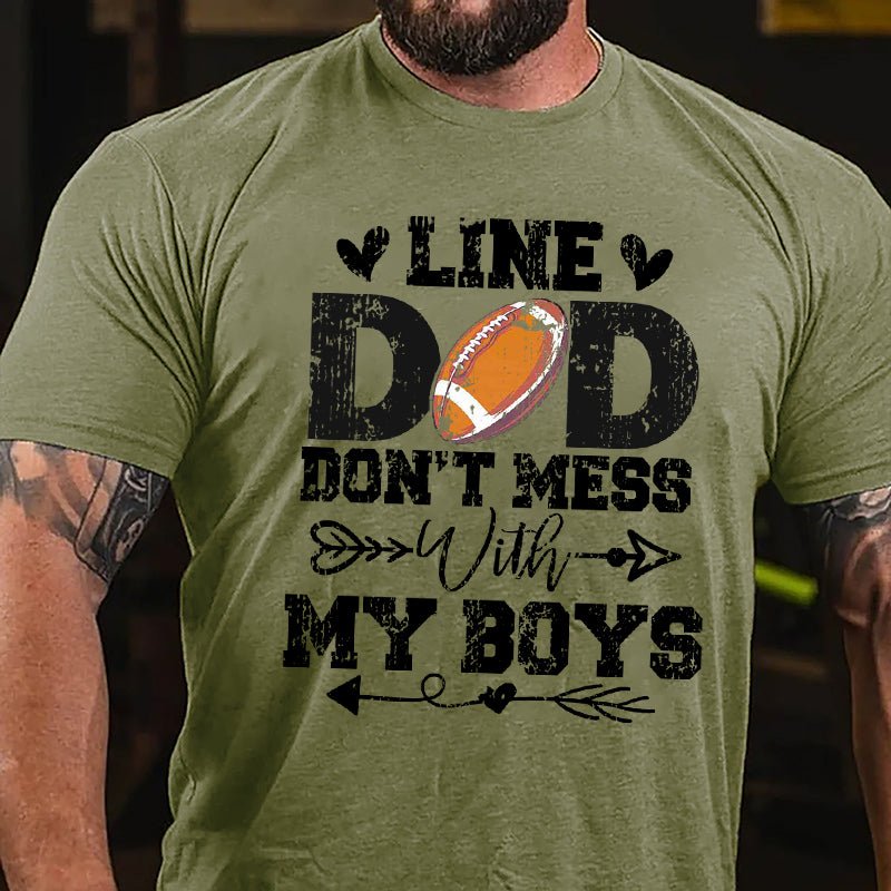 Super Bowl Line Dad Don't Mess With My Boys Cotton T-shirt-Maturelion
