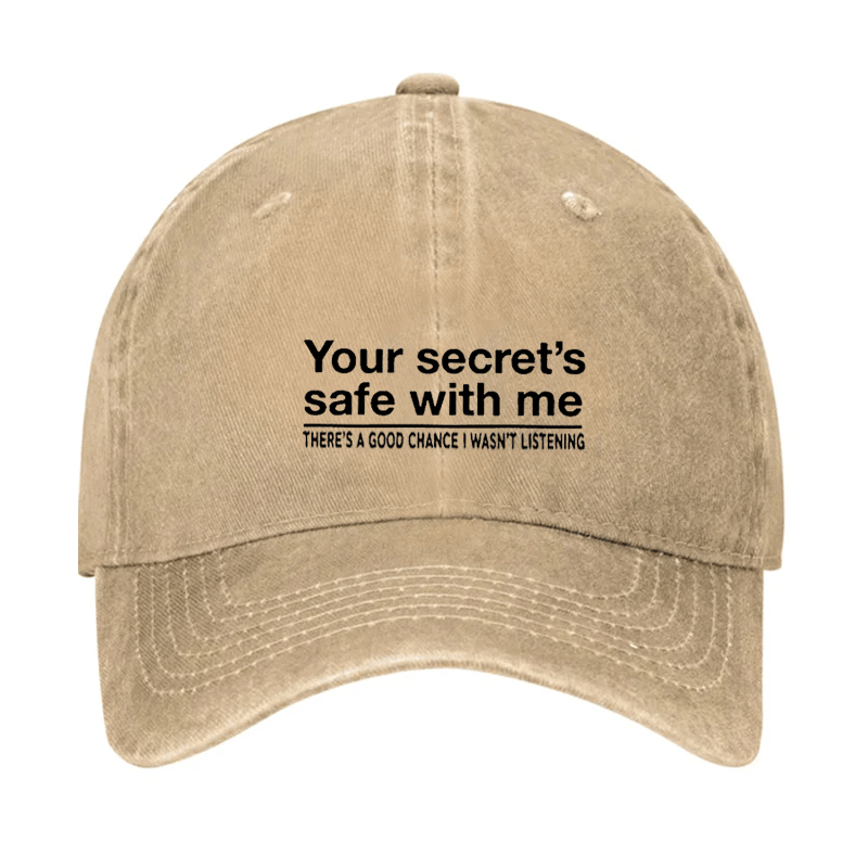 Your Secret's Safe With Me There's A Good Chance I Wasn't Listening Sarcastic Cap-Maturelion