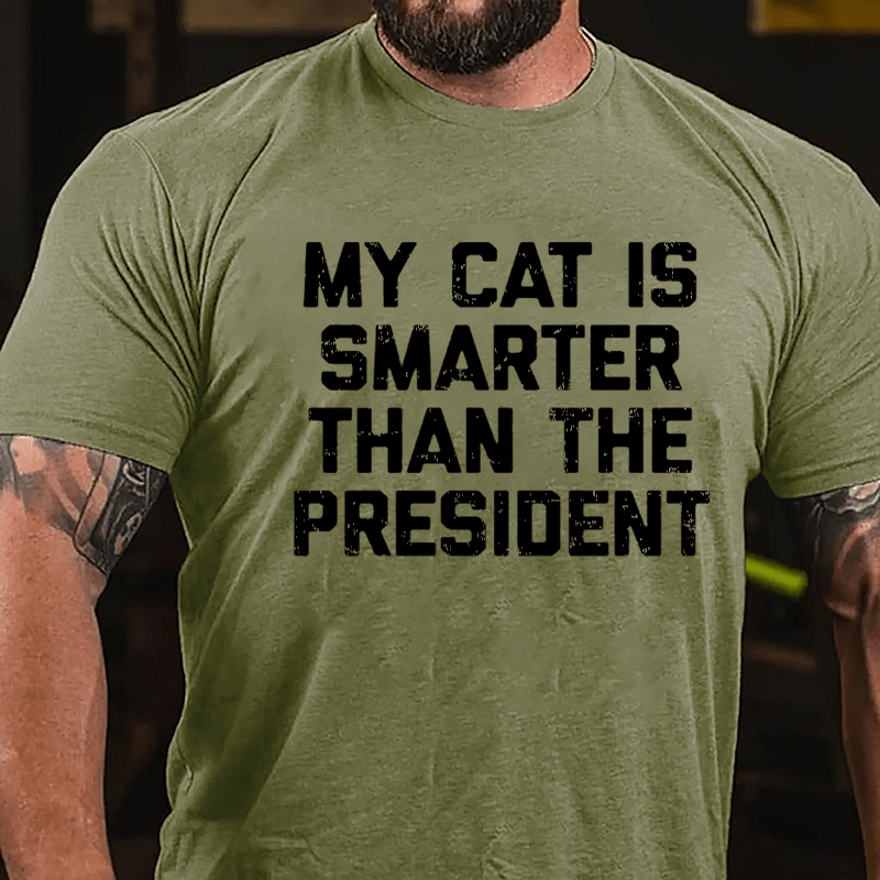 My Cat Is Smarter Than The President Cotton T-shirt-Maturelion