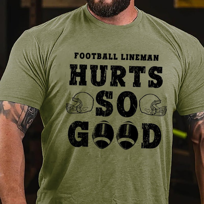 Super Bowl Football Lineman Hurts So Good Cotton T-shirt-Maturelion