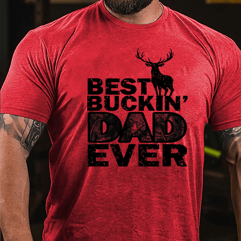 Best Buckin' Dad Ever Deer Hunting Cotton T-shirt-Maturelion