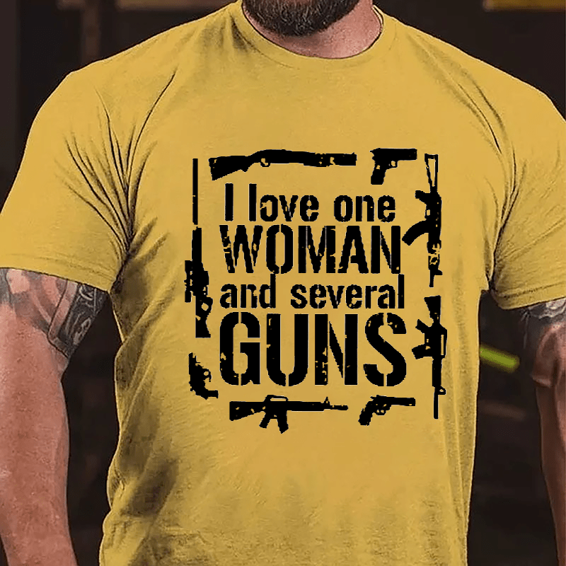 I Love One Woman And Several Guns Cotton T-shirt (Free Customization)