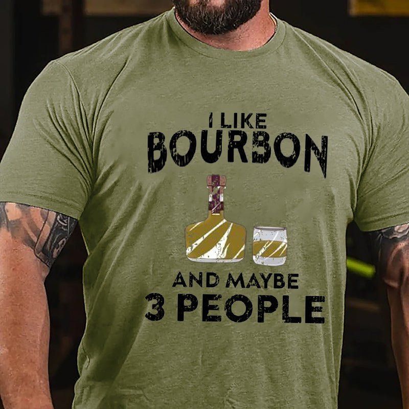 I Like Bourbon And Maybe Three People Cotton T-shirt-Maturelion