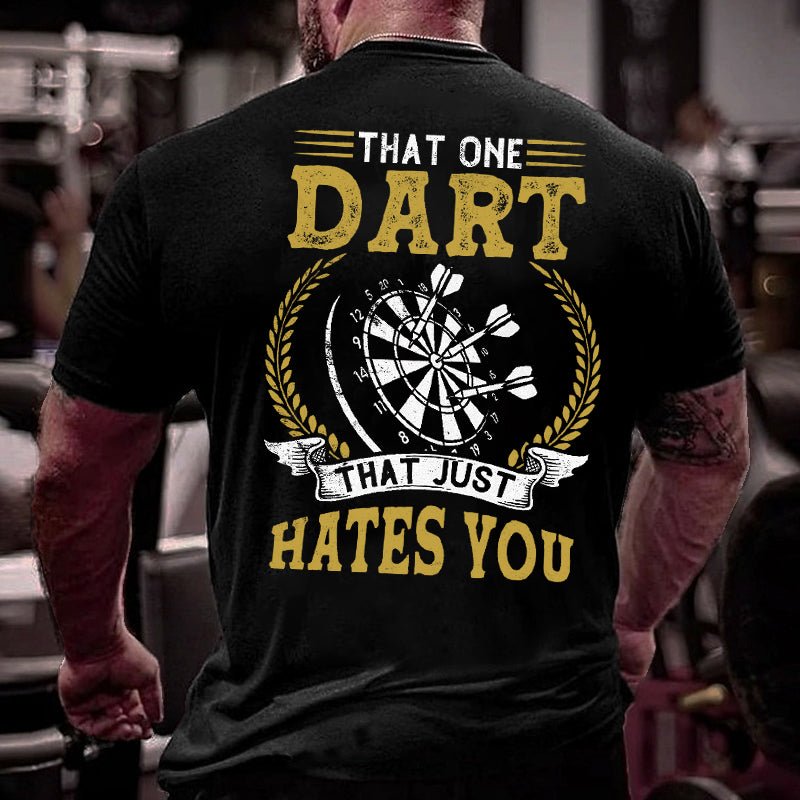 That One Dart That Just Hates You Cotton T-shirt-Maturelion