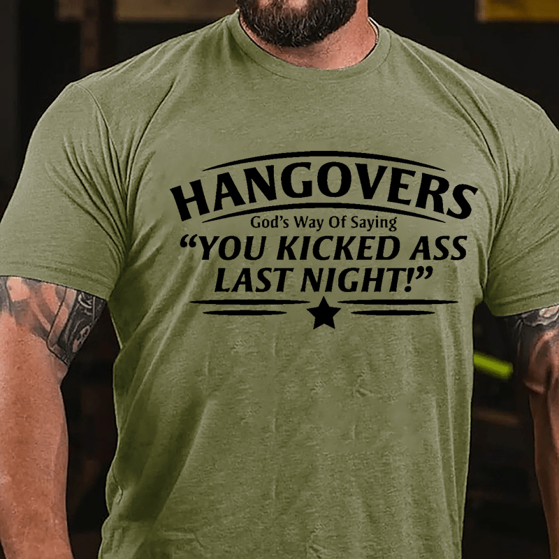 Hangovers God's Way Of Saying "You Kicked Ass Last Night" Cotton T-shirt-Maturelion