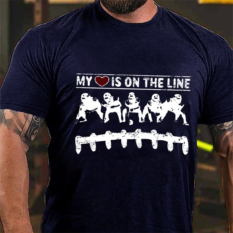 Super Bowl Football My Heart Is On The Line Offensive Lineman Cotton T-shirt-Maturelion
