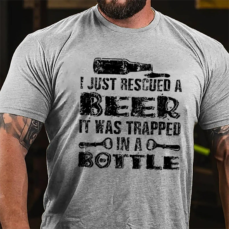 I Just Rescued A Beer It Was Trapped In A Bottle Cotton T-shirt-Maturelion