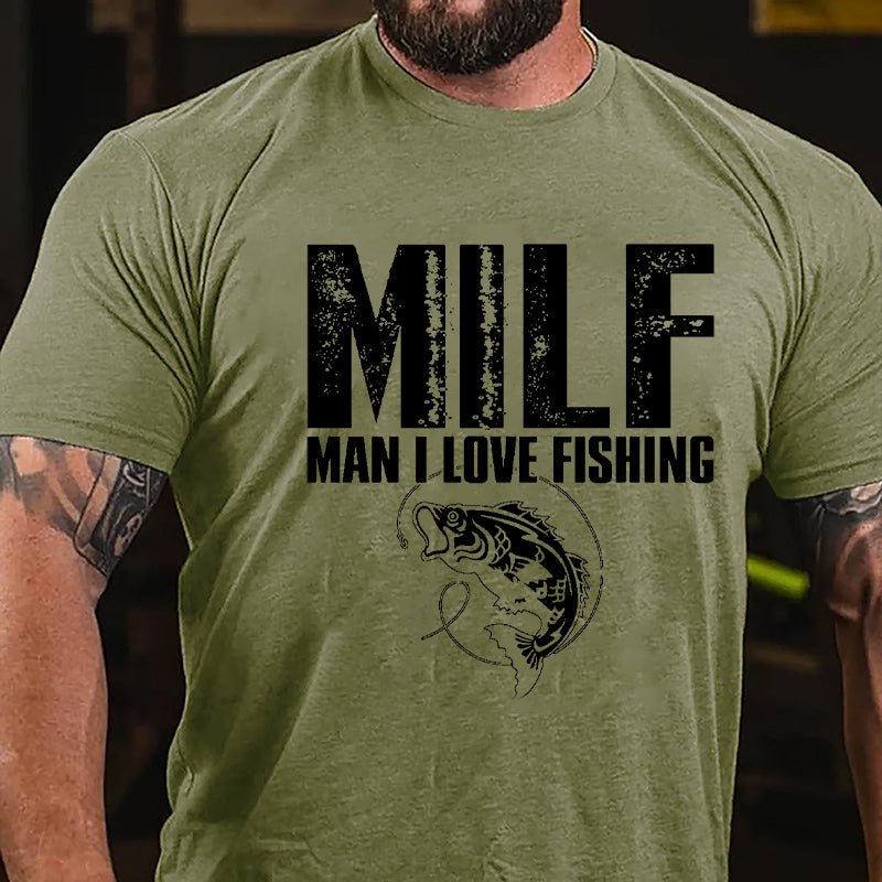 Milf Man I Love Fishing Cotton T-shirt -Maturelion