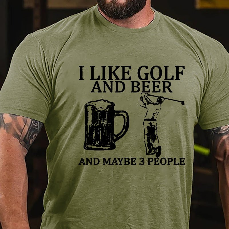 I Like Golf And Beer And Maybe 3 People Cotton T-shirt-Maturelion