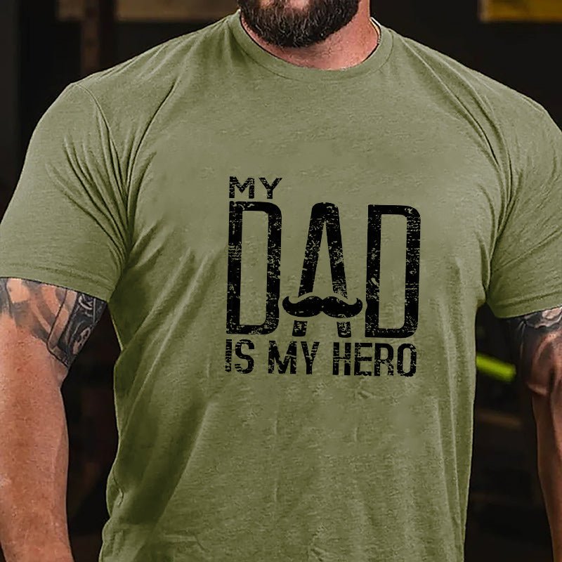 My Dad Is My Hero Cotton T-shirt-Maturelion