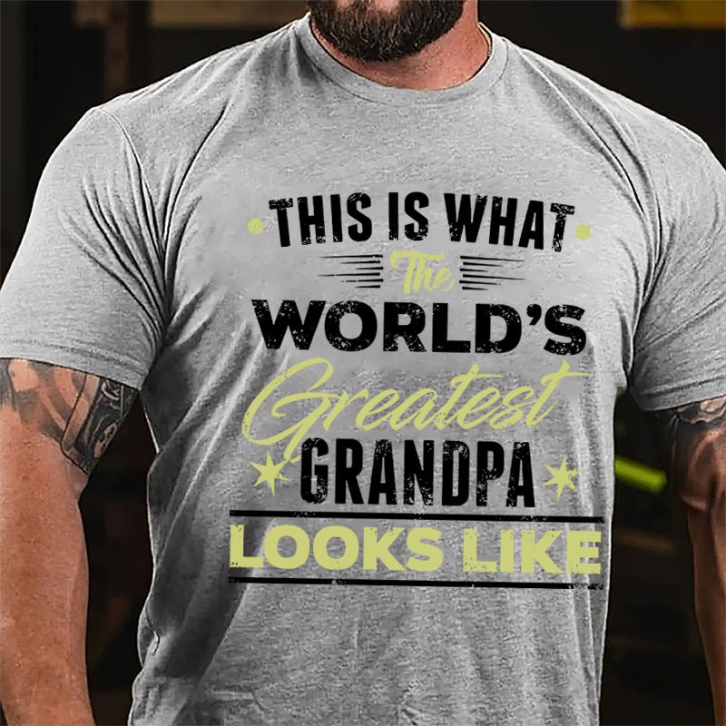 This Is What The World's Greatest Grandpa Looks Like Cotton T-shirt-Maturelion