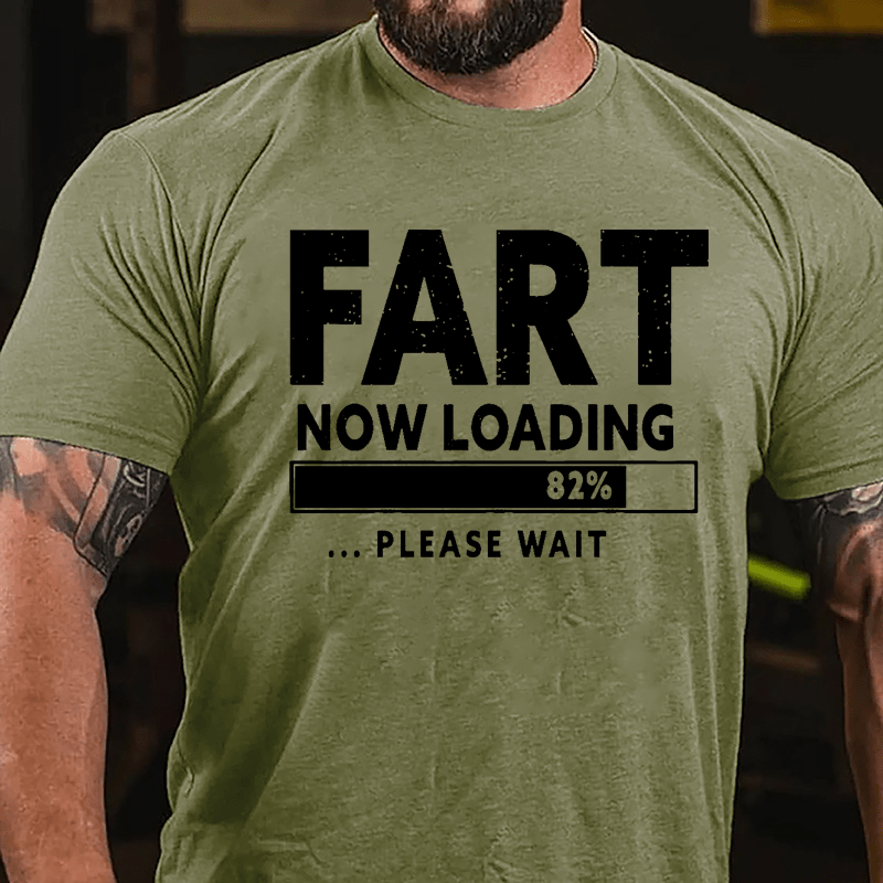 Fart Now Loading 82% Please Wait Cotton T-shirt-Maturelion