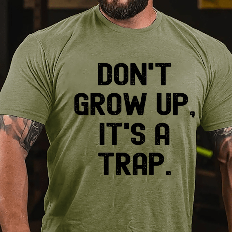 Don't Grow Up It's A Trap Cotton T-shirt-Maturelion
