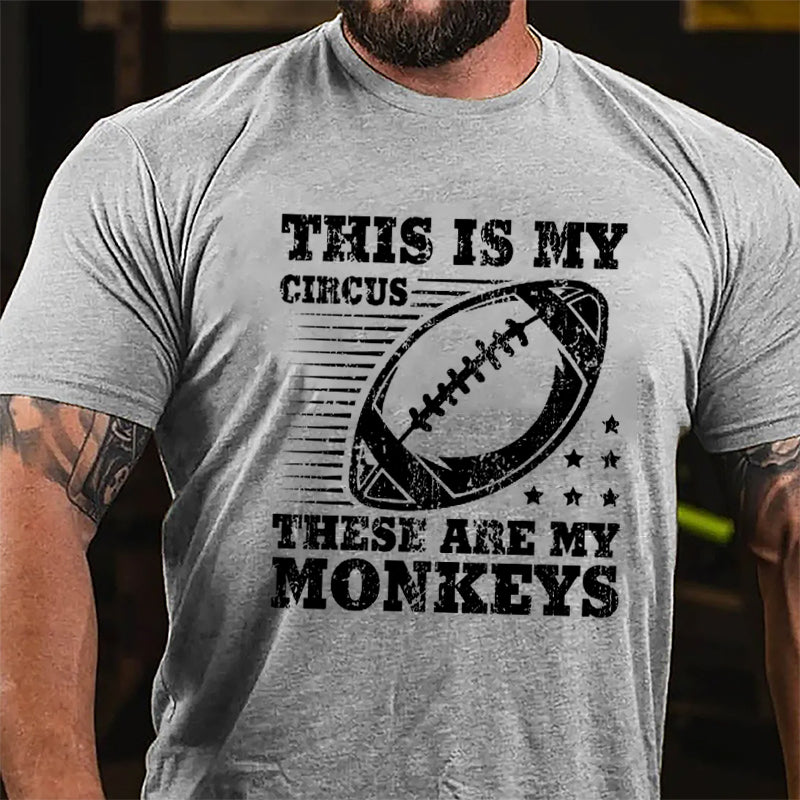Super Bowl Football This Is My Circus These Are My Monkeys Cotton T-shirt-Maturelion