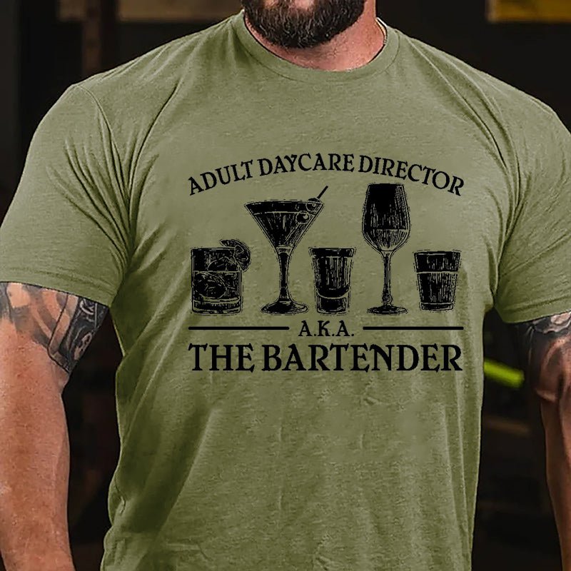 Adult Daycare Director A.K.A. The Bartender Cotton T-shirt-Maturelion