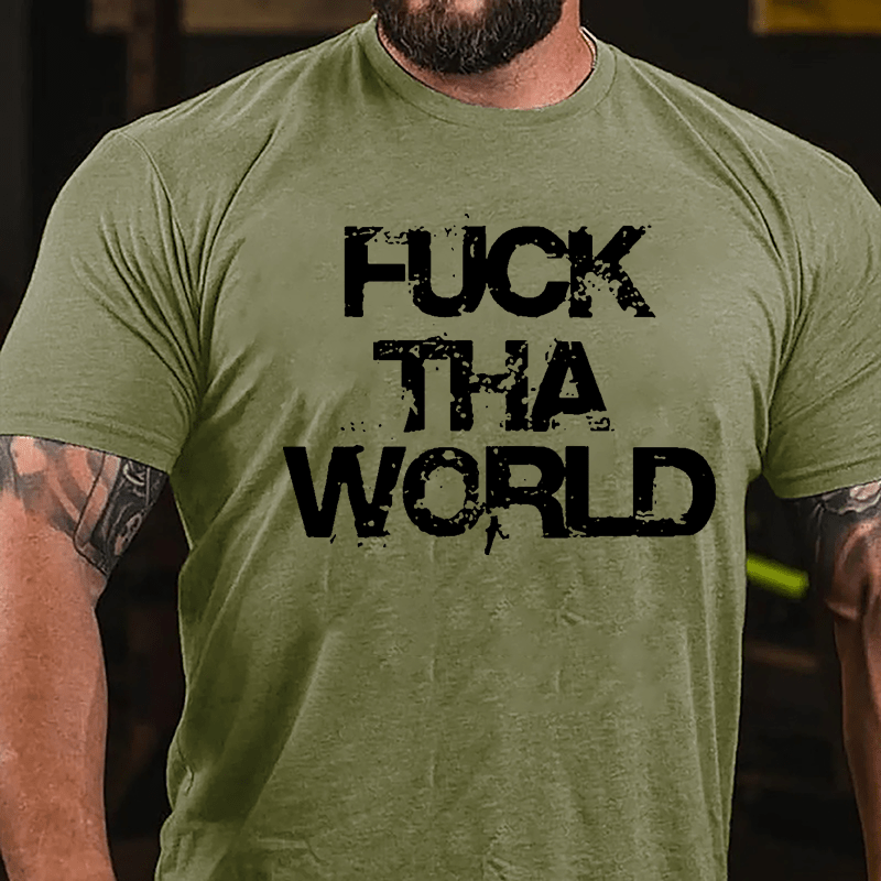 Fuck That World Cotton T-shirt-Maturelion