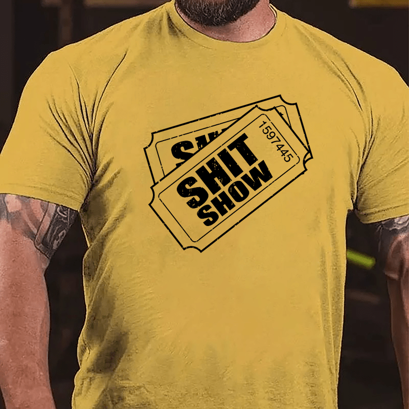 Shit Show Ticket Cotton T-shirt-Maturelion