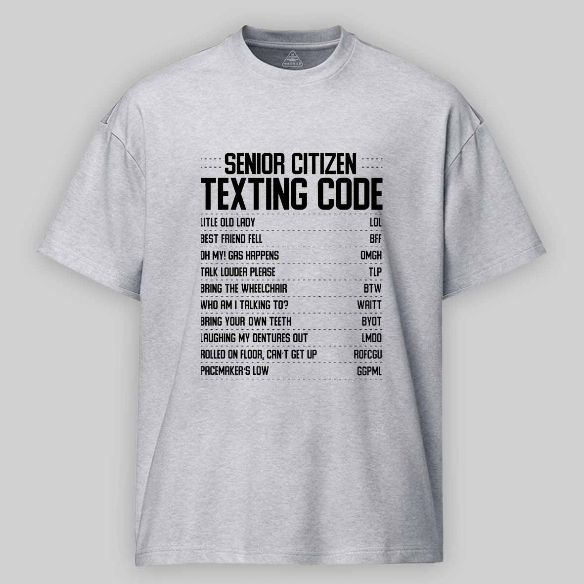 Maturelion Funny Senior Citizen Texting code Fun Old People Gag Gift  Cotton T-shirt