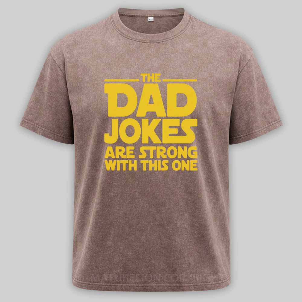 Maturelion Beware The Dad Jokes Are Strong With This Oner Washed T-shirt
