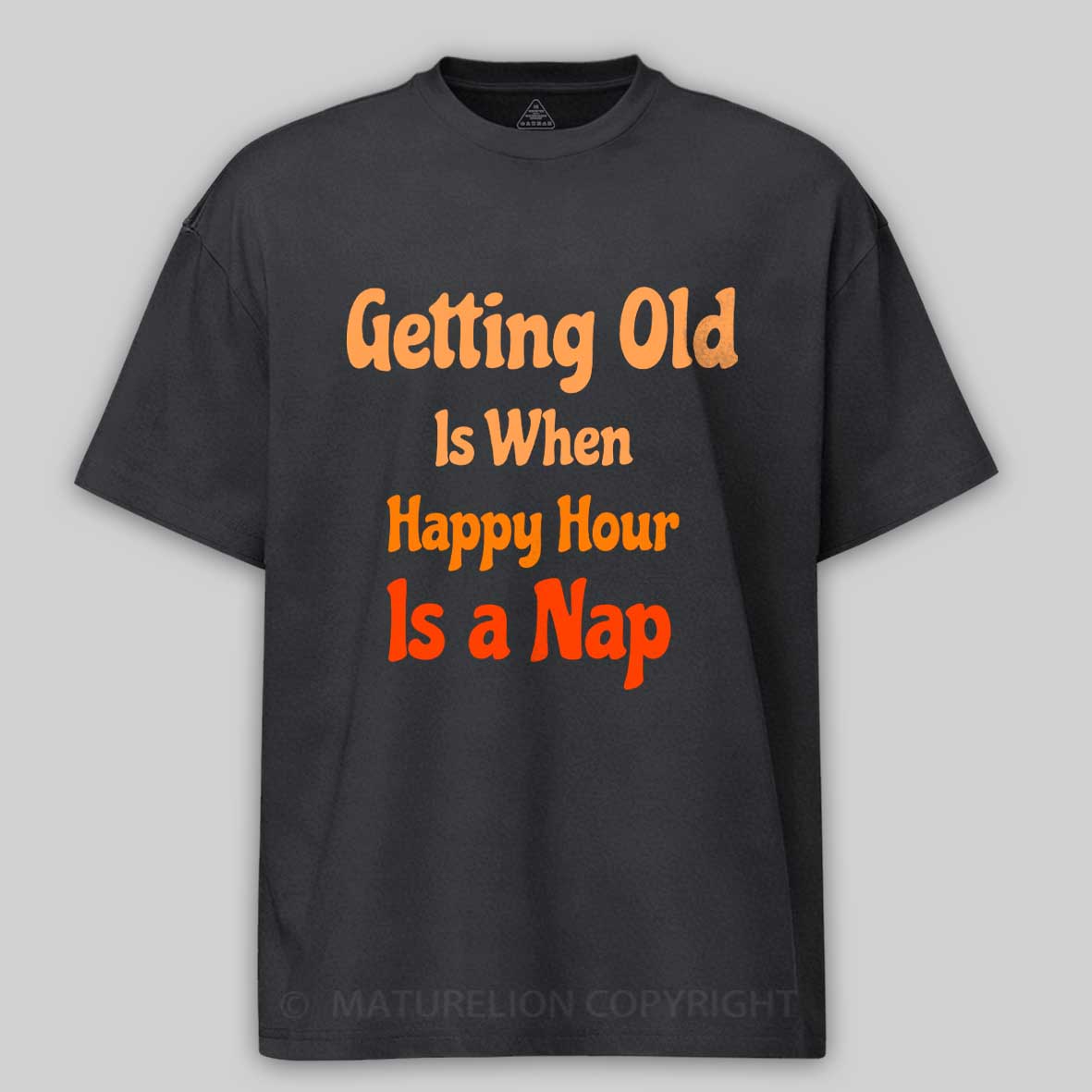 Maturelion Getting Old Cotton T-shirt
