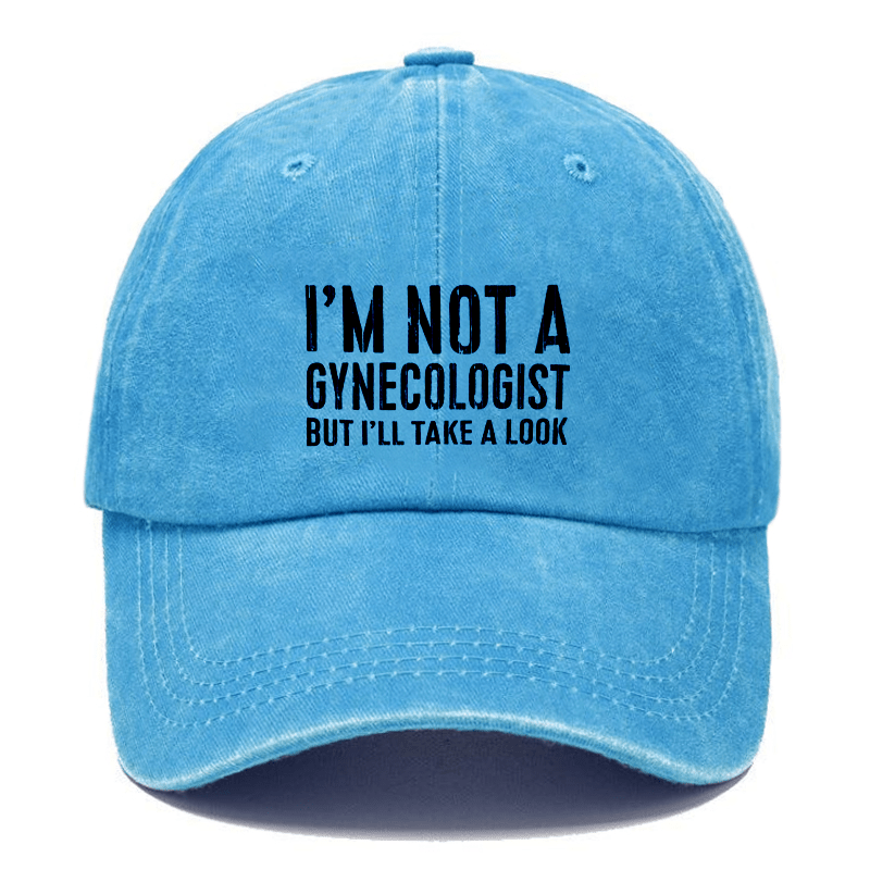 I'm Not A Gynecologist Cap -Maturelion