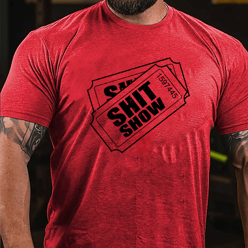 Shit Show Ticket Cotton T-shirt-Maturelion