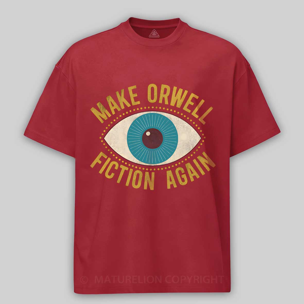 Maturelion Make Orwell Fiction Again Cotton T-shirt