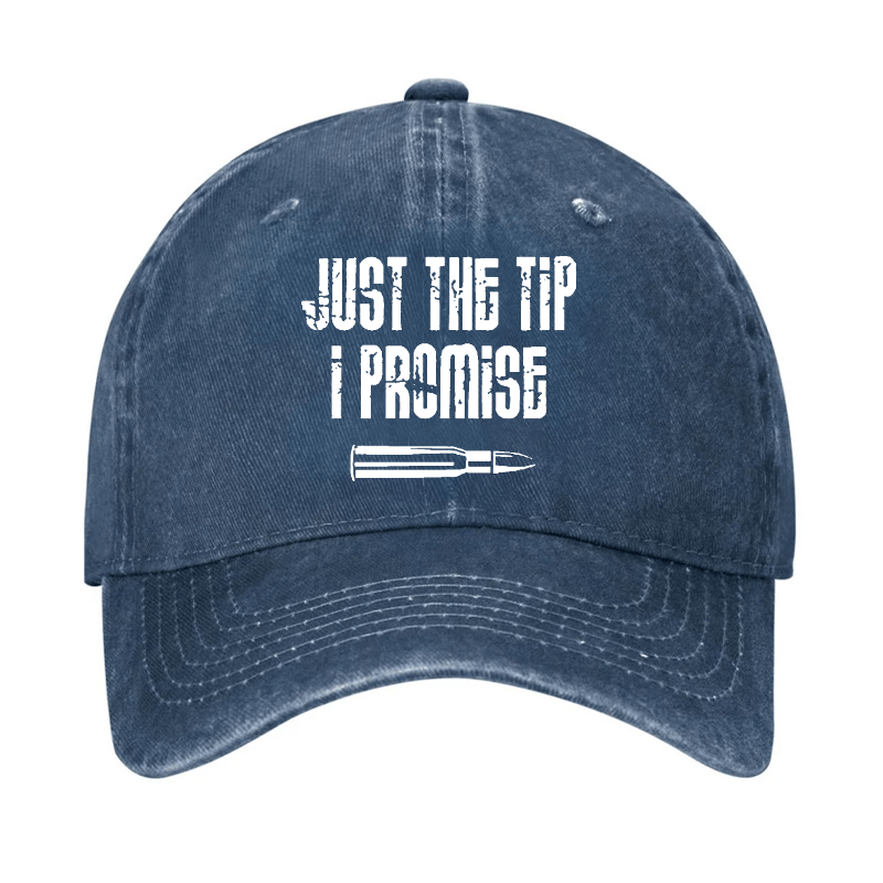 Just The Tip I Promise Funny Sarcastic Cap-Maturelion