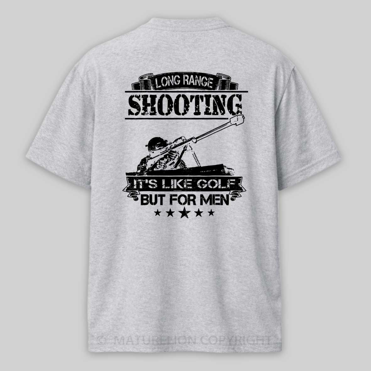 Maturelion Long Range Shooting It's Like Golf But For Men T-Shirt 