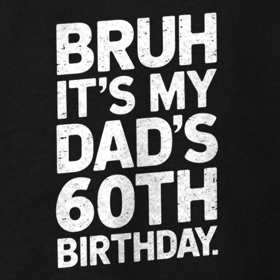 Maturelion Bruh It's My King Dad's 60th Birthday Funny Cotton T-shirt