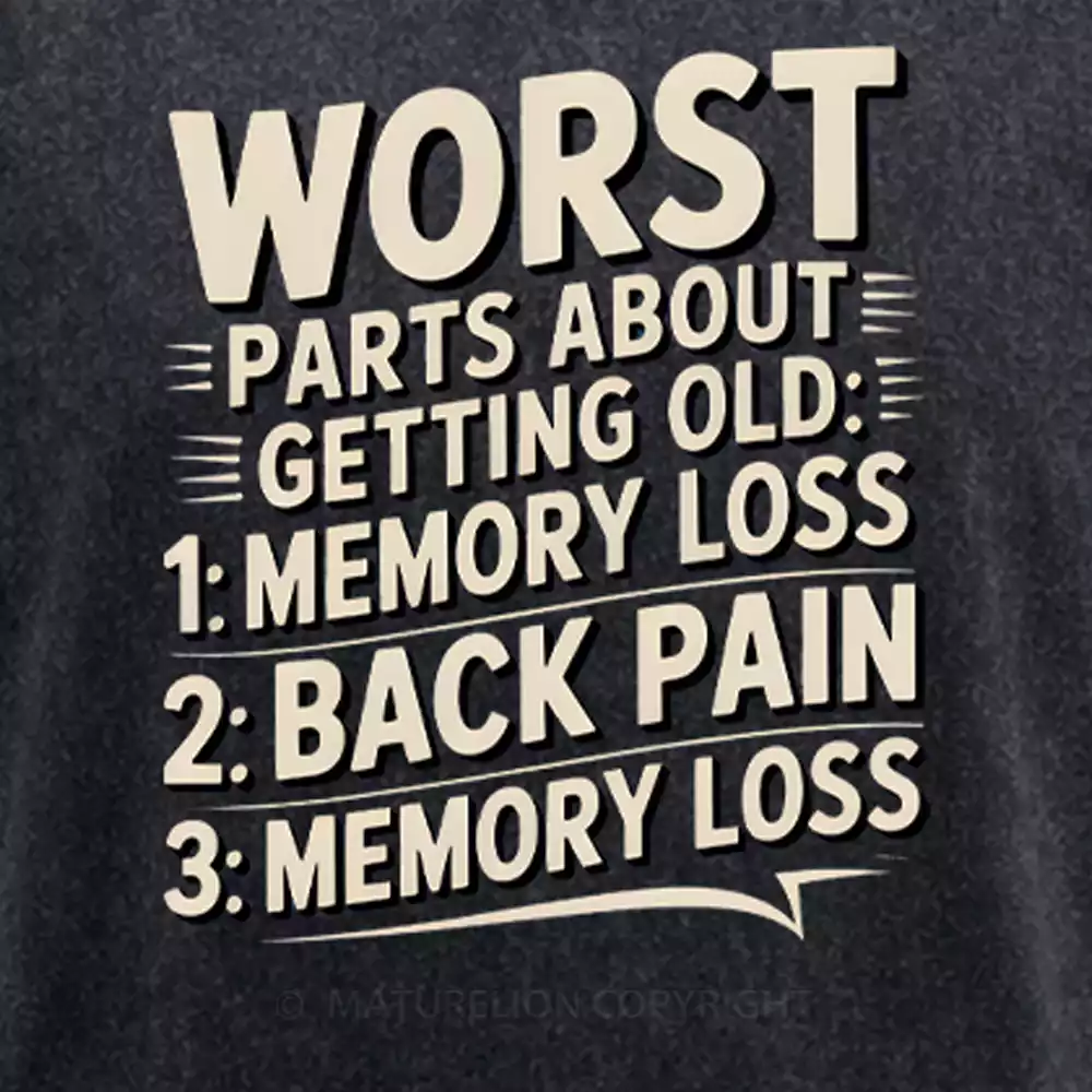 Maturelion Worst Parts About Getting Old Dad Joke Washed T-shirt