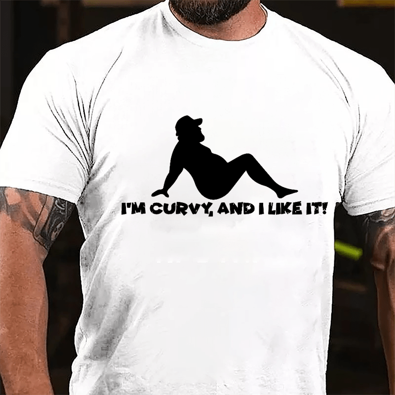 I'm Curvy And I Like It Cotton T-shirt-Maturelion