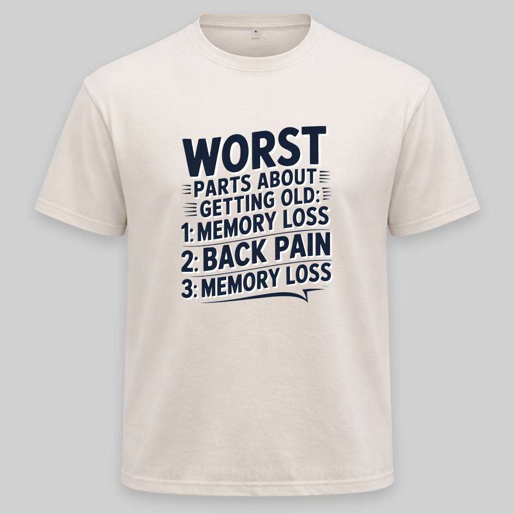 Maturelion Worst Parts About Getting Old Dad Joke Washed T-shirt