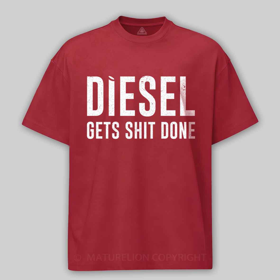 Maturelion Diesel Gets Sht Done - Stacks Trucker Coal Worker Cotton T-shirt
