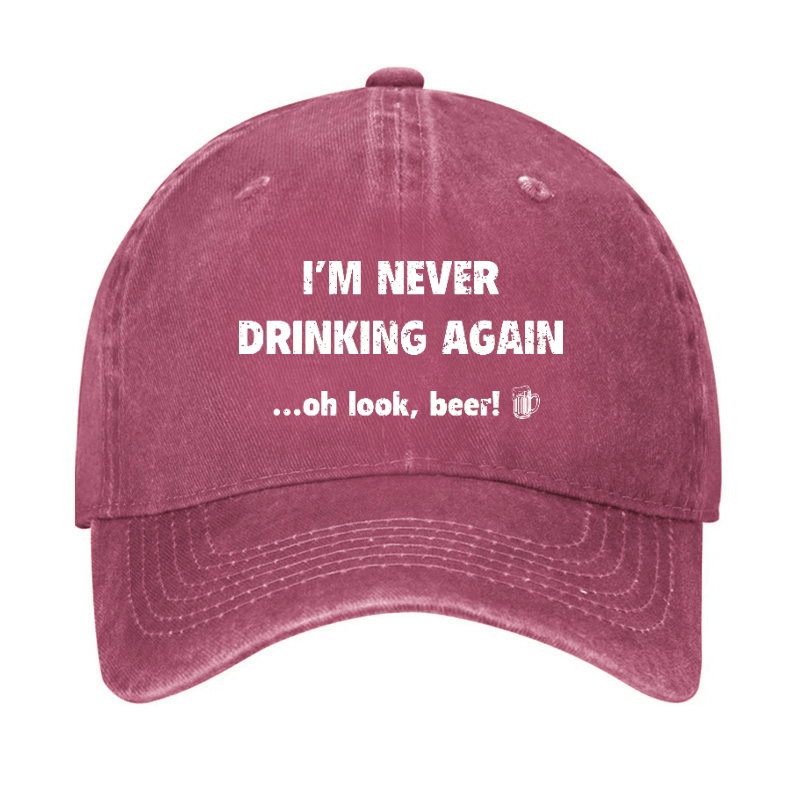 I'm Never Drinking Again Oh Look Beer Cap-Maturelion