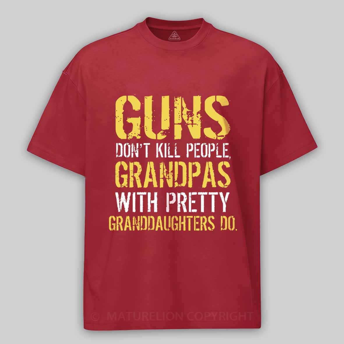 Maturelion Guns Don't Kill People Grandpas Do Cotton T-shirt 