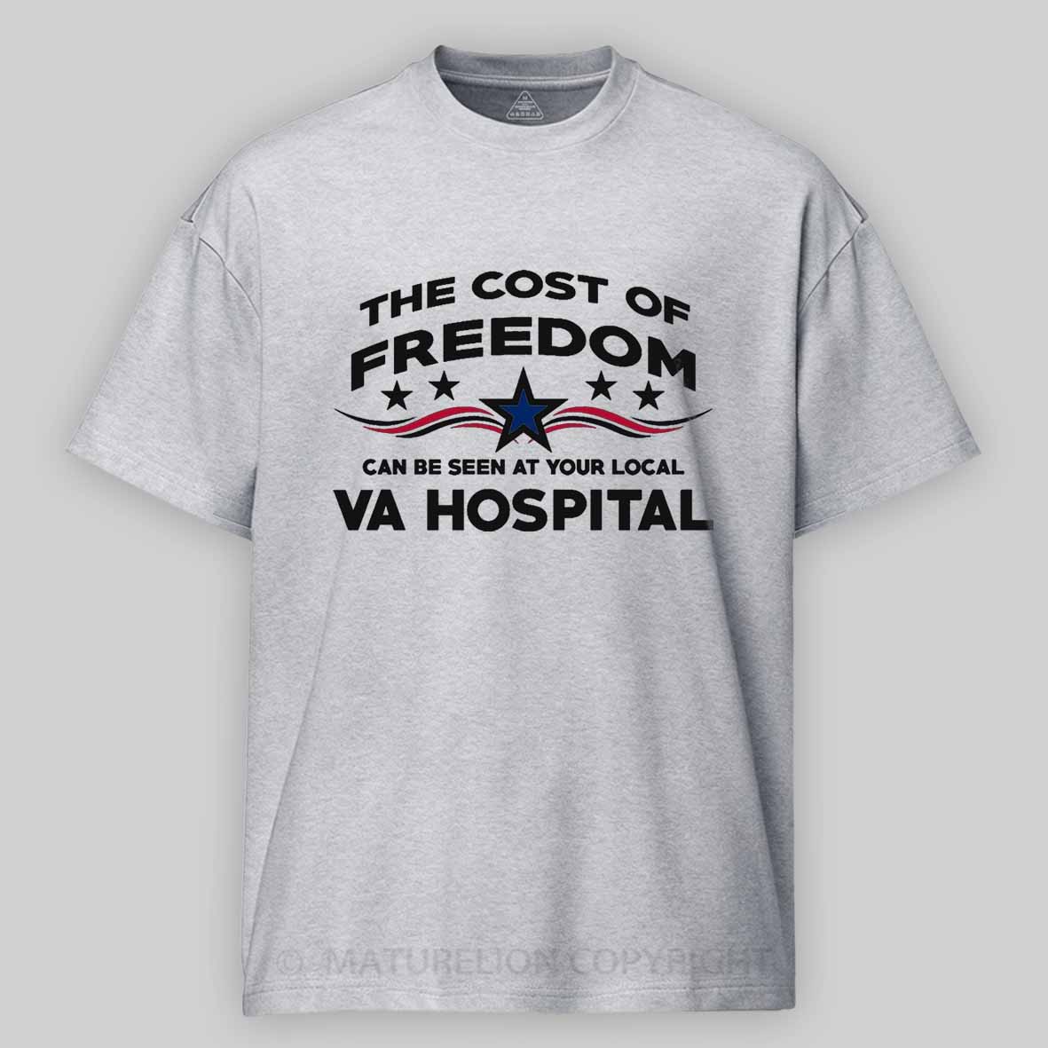 Maturelion Men's T-shirt The Cost Of Freedom Can Be Seen At Your Local VA Hospital Cotton T-shirt