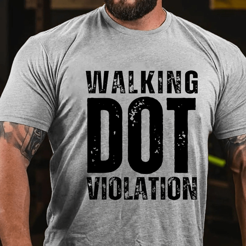 Walking DOT Violation Cotton T-shirt-Maturelion