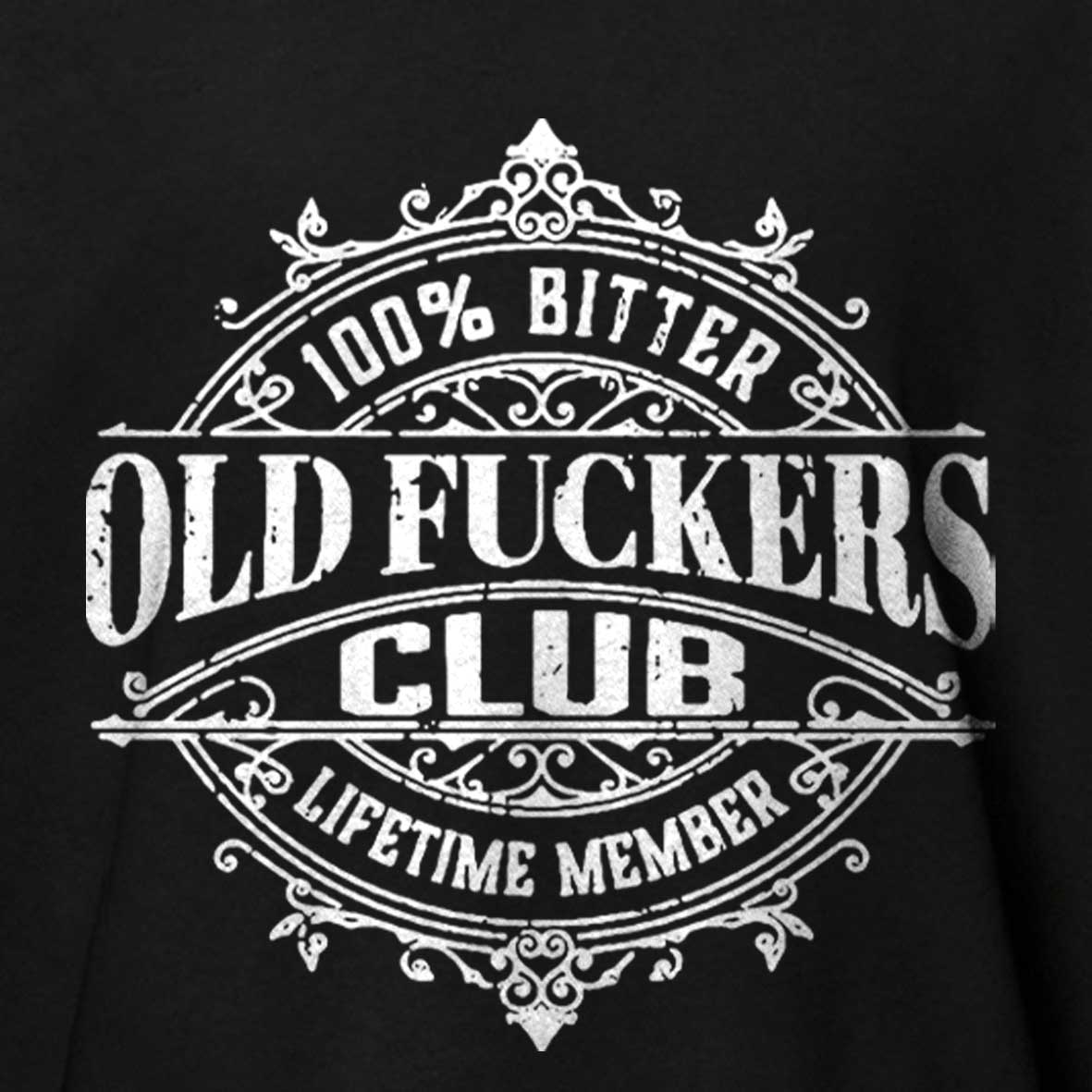 100% Bitter Old Fuckers Club Lifetime Member Cotton T-shirt-Maturelion