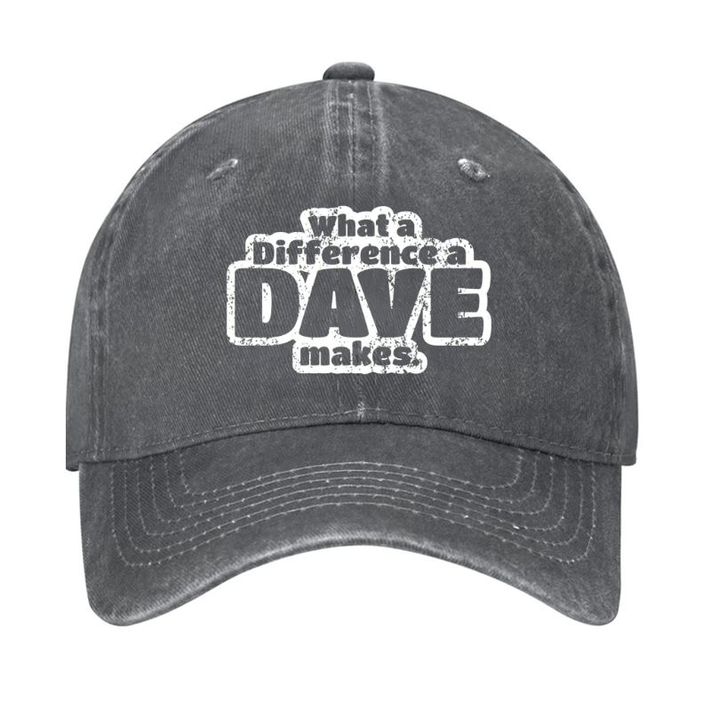 What A Difference A Dave Makes Cap (Free Customization)-Maturelion