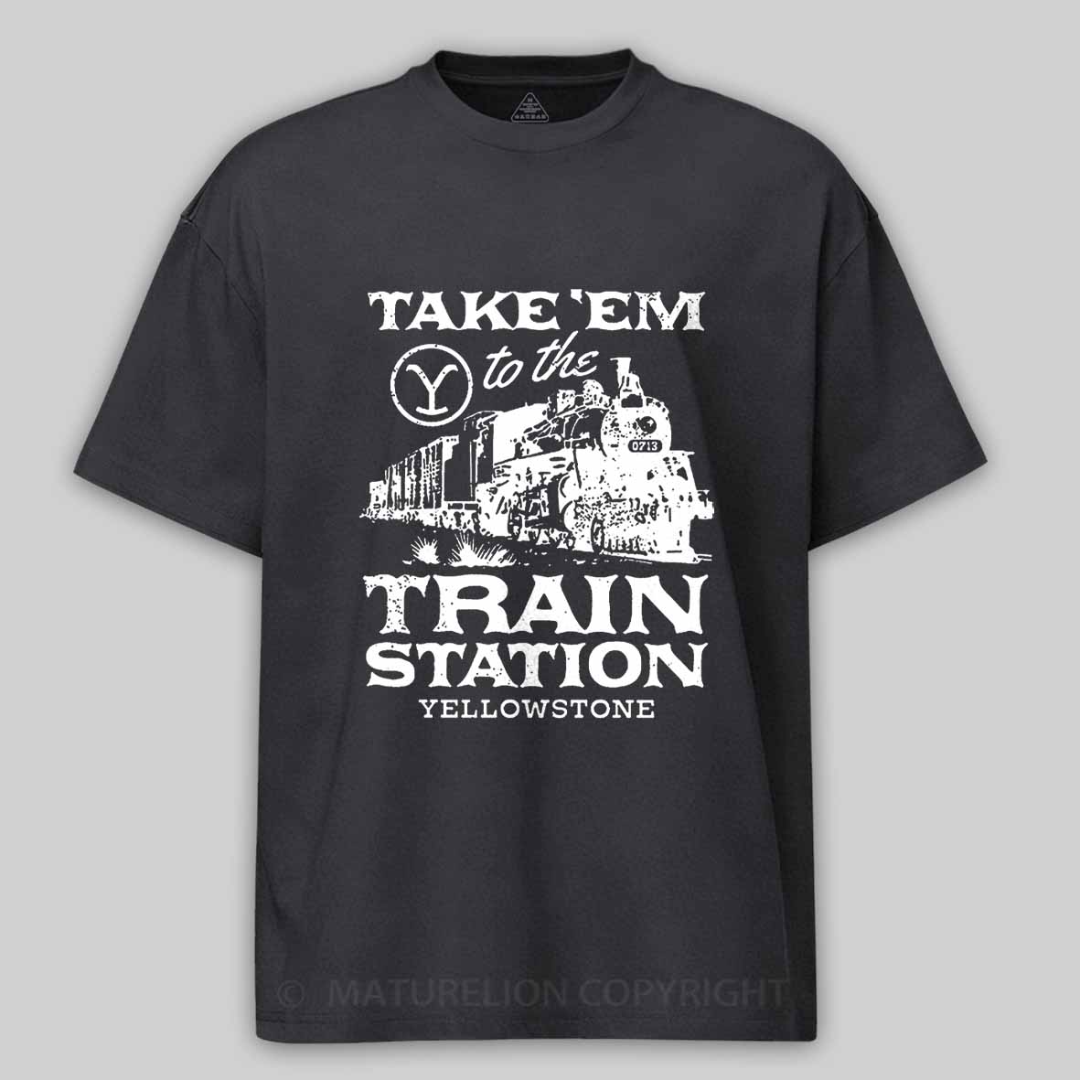 Maturelion Take'em To The Train Station Yellowstone Cotton T-shirt 