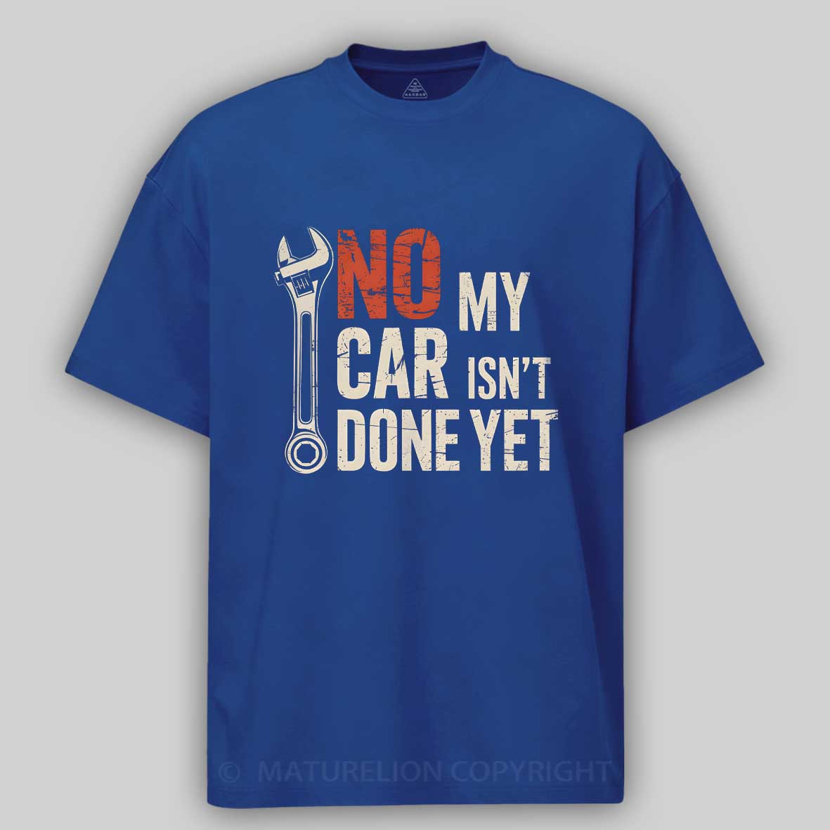 Maturelion No My Car Isn’t Done Yet Cotton T-shirt
