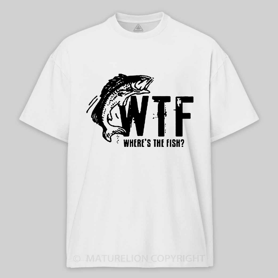 Maturelion Men's T-shirt WTF Wheres The Fish Funny Cotton T-shirt