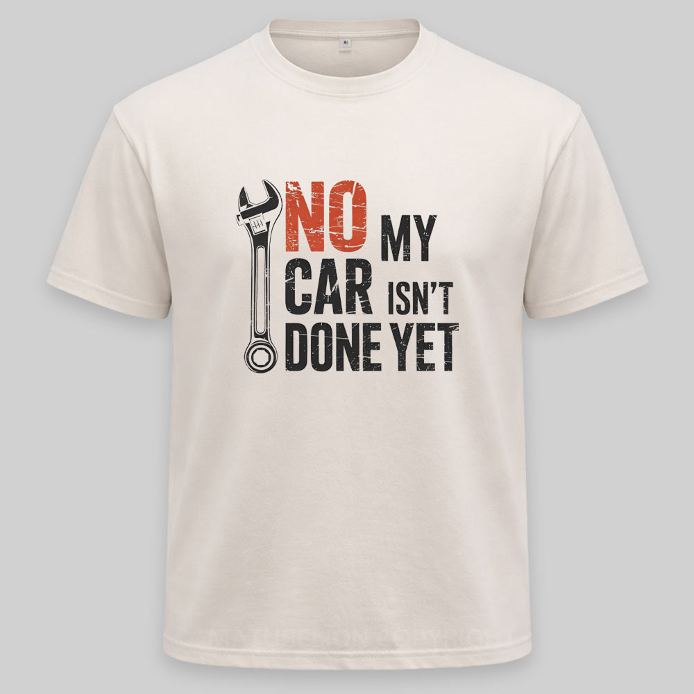 Maturelion No My Car Isn’t Done Yet Washed T-shirt