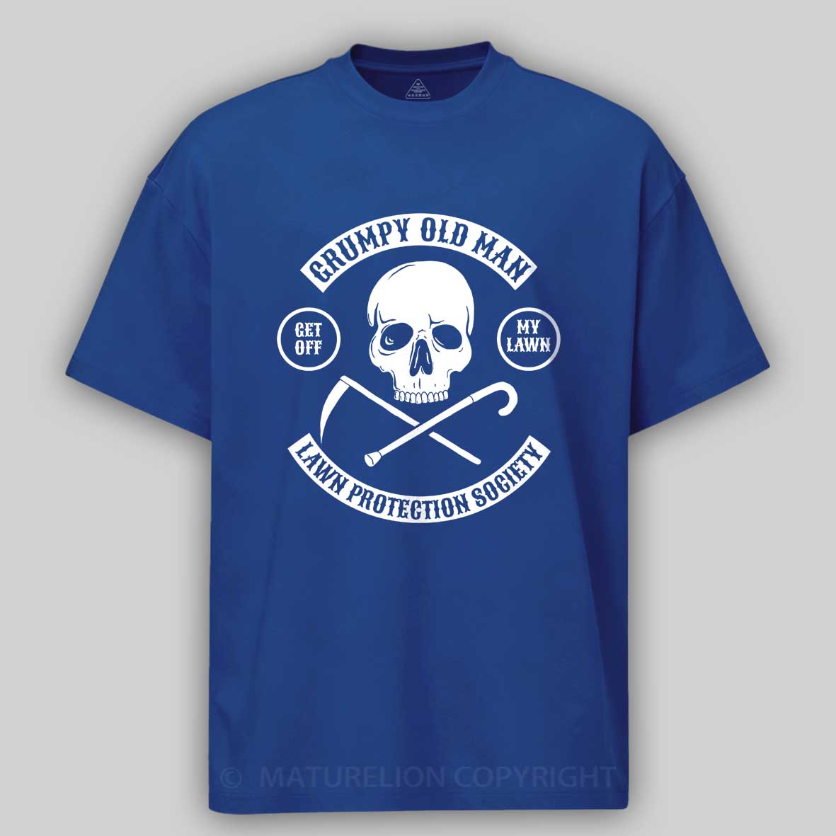 Maturelion Grumpy Old Man Lawn Protection Society - Get Off My Lawn! Cotton T-shirt