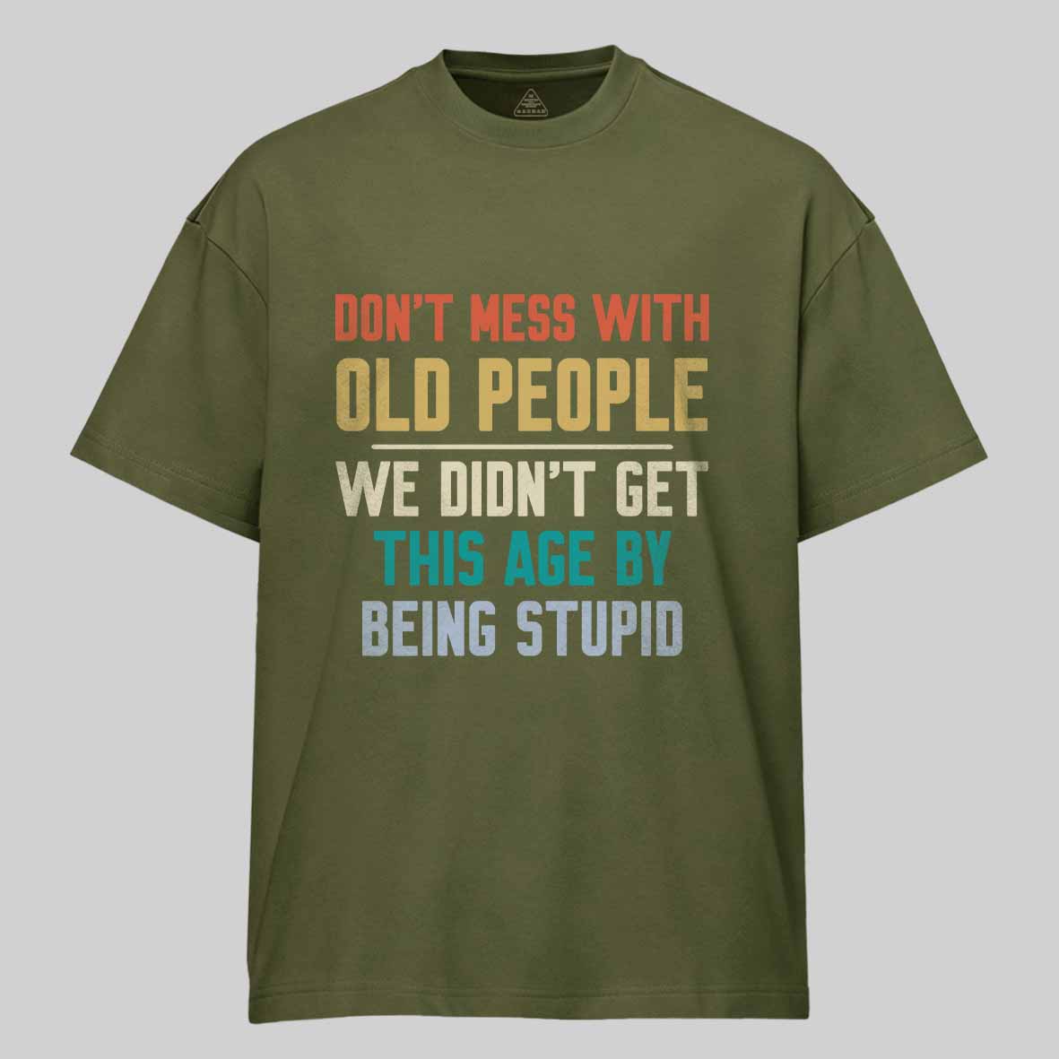 Maturelion Don't Mess With Old People Cotton T-shirt