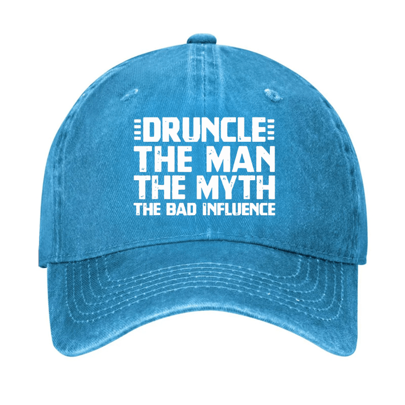 Druncle The Man The Myth The Bad Influence Cap (Free Customization)-Maturelion