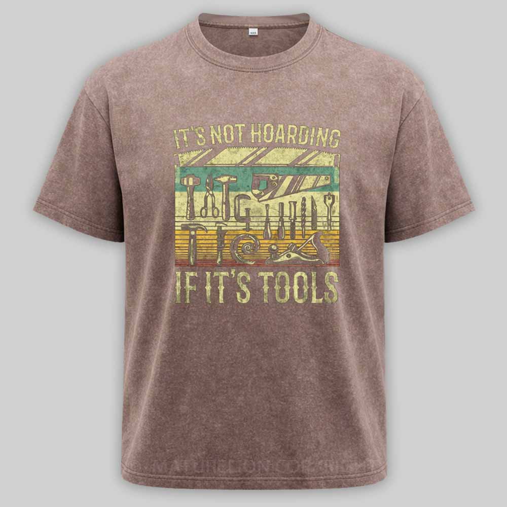 Maturelion It's Not Hoarding If It's Tools Washed T-shirt